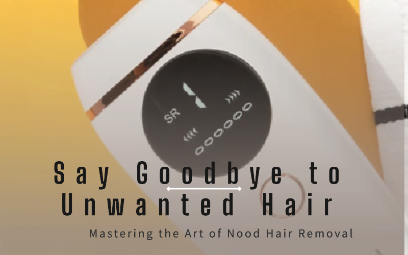 Say Goodbye to Unwanted Hair: Mastering the Art of Nood Hair Removal post thumbnail image