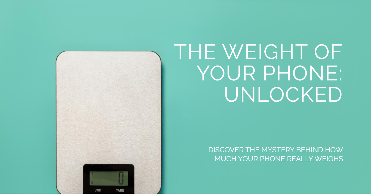 Unlocking The Mystery: How Much Does Your Phone Really Weigh? post thumbnail image